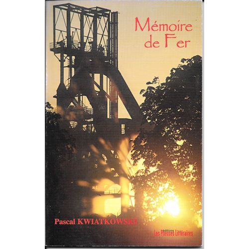 Memoire De Fer - Pascal Kwiatkowski