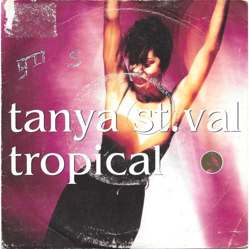 Tanya Saint-Val : Tropical / En Ke Penn Siw [Vinyle 45 Tours 7"] 1991