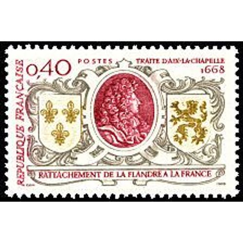 Tricentenaire Du Rattachement De La Flandre : Traité D'Aix La Chapelle Année 1968 N° 1563 Yvert Et Tellier Luxe