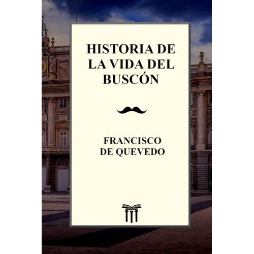 Historia De La Vida Del Buscón