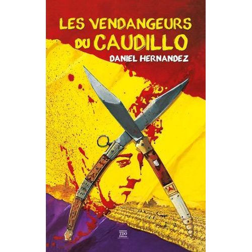 Les Vendangeurs Du Caudillo