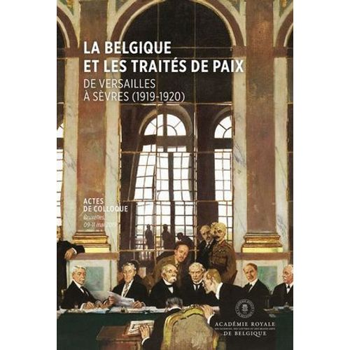 La Belgique Et Les Traités De Paix