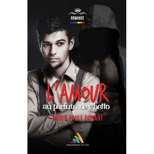 L'amour Au Parfum De Ghetto - Livre Gay, Roman Gay