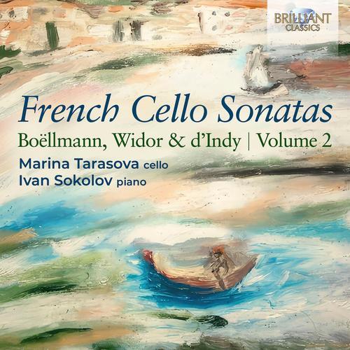 French Cello Sonatas: Boellmann, Widor & D'indy, Volume 2