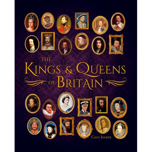 The Kings & Queens Of Britain