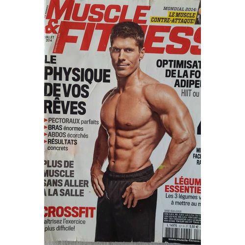 Muscle Et Fitness .No 321h .Juillet 2014 . Le Physique De Vos Rêves