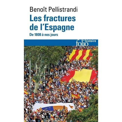 Les Fractures De L'espagne - De 1808 À Nos Jours