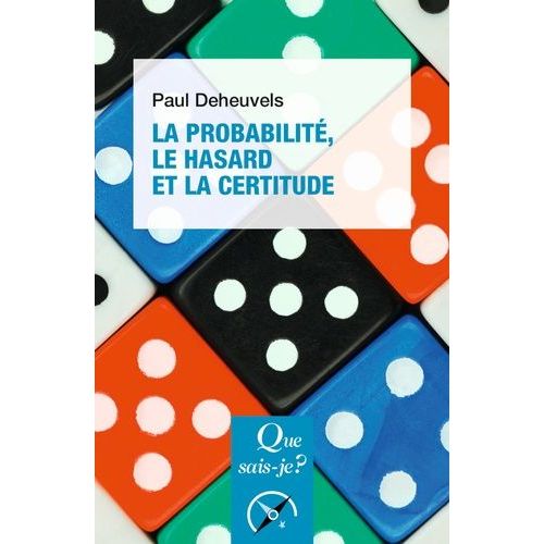 La Probabilité, Le Hasard Et La Certitude