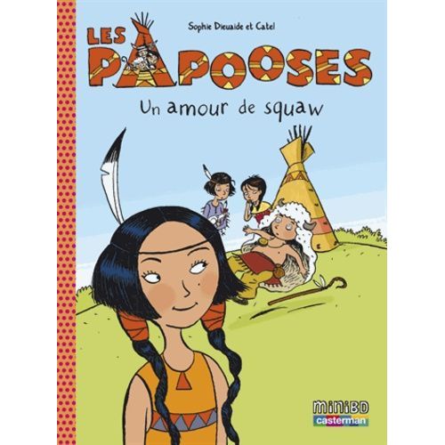 Les Papooses - Tome 4 - Un Amour De Squaw
