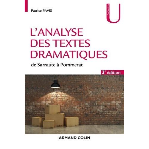 L'analyse Des Textes Dramatiques - De Sarraute À Pommerat