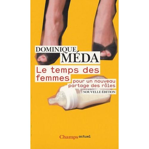 Le Temps Des Femmes - Pour Un Nouveau Partage Des Rôles
