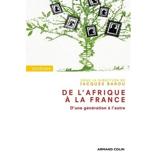 De L'afrique À La France - DUne Génération À LAutre