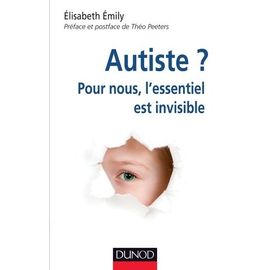 Autiste - Pour Nous, L'essentiel Est Invisible