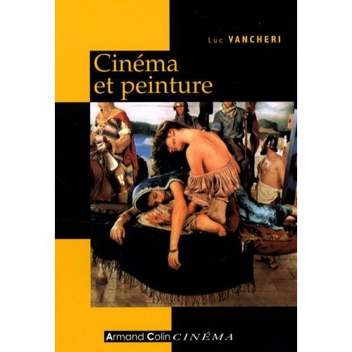 Cinéma Et Peinture - Passages, Partages, Présences