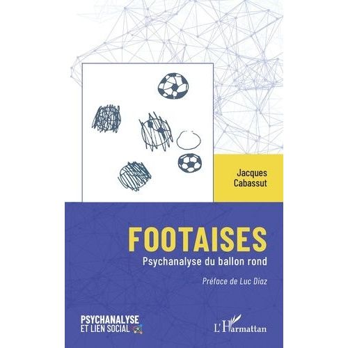 Footaises - Psychanalyse Du Ballon Rond
