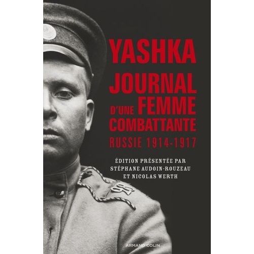 Yashka, Journal D'une Femme Combattante - Russie 1914-1917