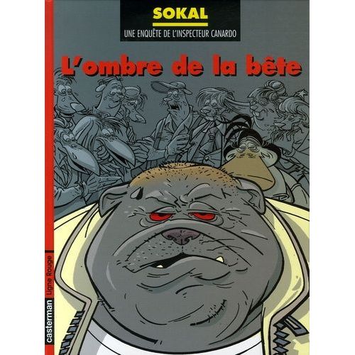 Une Enquête De L'inspecteur Canardo - Tome 16 - L'ombre De La Bête
