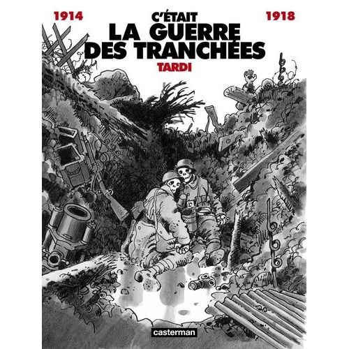 C'était La Guerre Des Tranchées