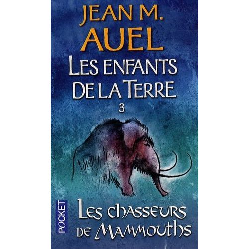 Les Enfants De La Terre - Tome 3 - Les Chasseurs De Mammouths