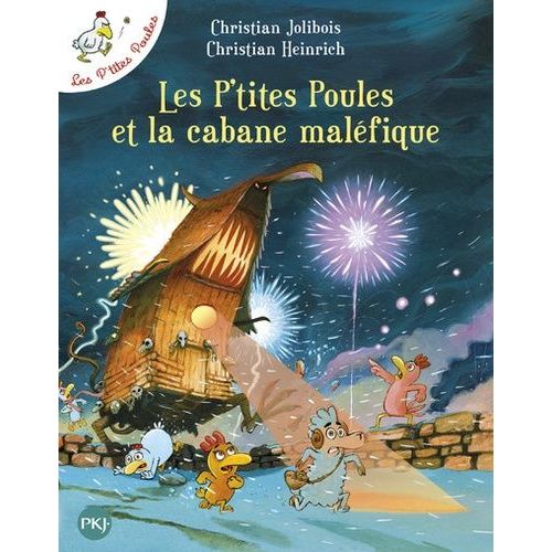 Les P'tites Poules - Tome 15 - Les P'tites Poules Et La Cabane Maléfique