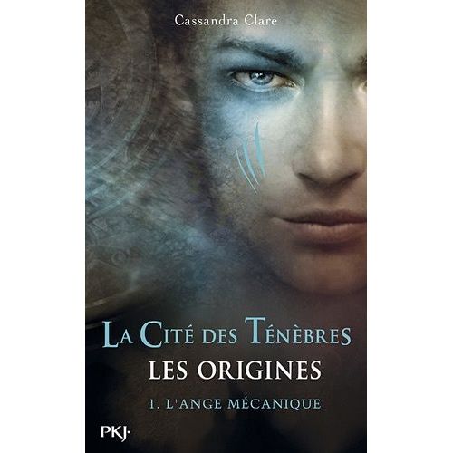 La Cité Des Ténèbres/The Mortal Instruments - Les Origines - Tome 1 - L'ange Mécanique