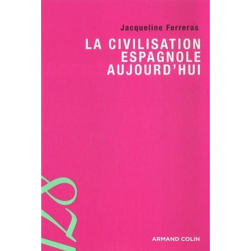 La Civilisation Espagnole Aujourd'hui