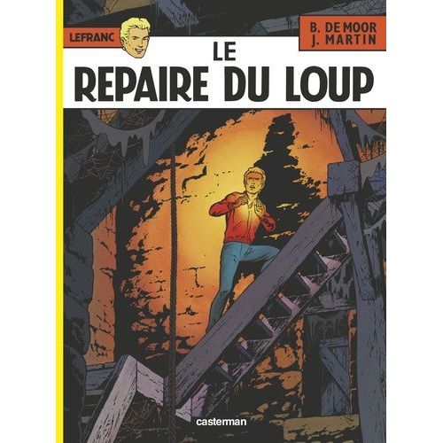Lefranc - Tome 4 - Le Repaire Du Loup