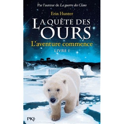 La Quête Des Ours, Cycle 1 - Tome 1 - L'aventure Commence