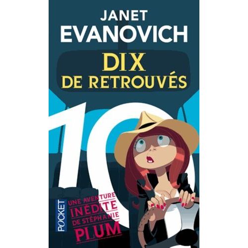 Une Aventure De Stéphanie Plum - Tome 10 - Dix De Retrouvés