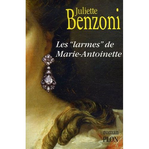 Les "Larmes" De Marie-Antoinette
