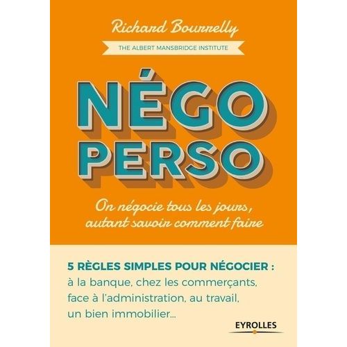 Négo Perso - On Négocie Tous Les Jours, Autant Savoir Comment Faire