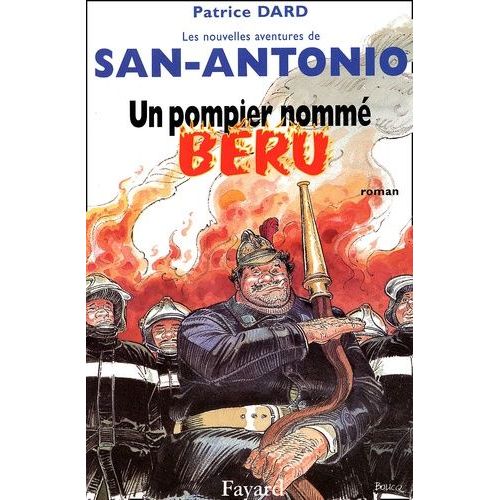 Les Nouvelles Aventures De San-Antonio - Un Pompier Nommé Béru
