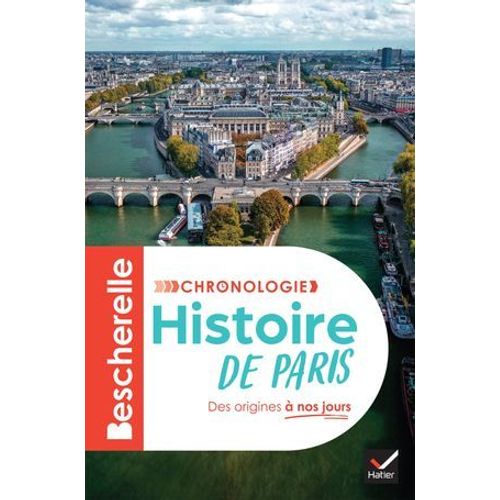 Bescherelle - Chronologie De L'histoire De Paris