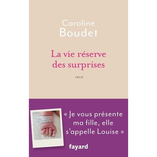 La Vie Réserve Des Surprises