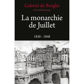 La Monarchie De Juillet - 1830 - 1848