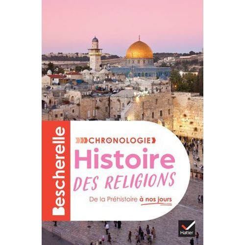 Bescherelle - Chronologie De L'histoire Des Religions
