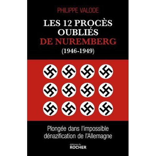 Les 12 Procès Oubliés De Nuremberg (1946-1949)