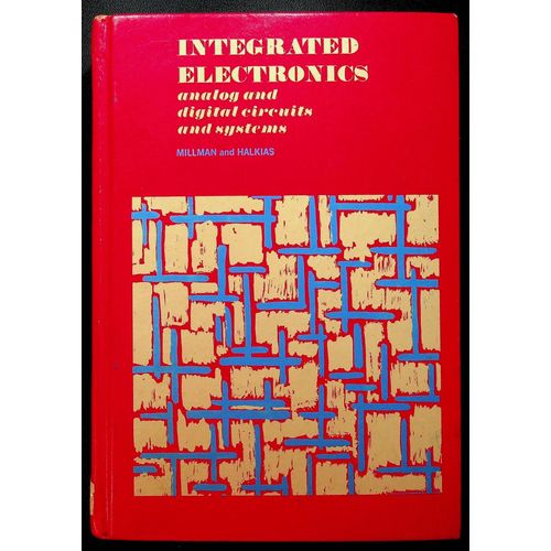 Integrated Electronics : Analog And Digital Circuits Ans Systems