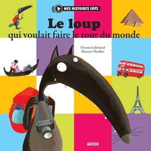 Le Loup Qui Voulait Faire Le Tour Du Monde