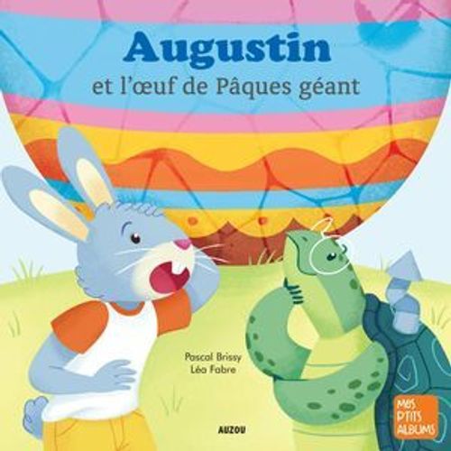 Augustin Et L'oeuf De Pâques Géant