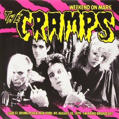 The Cramps - Weekend On Mars-Club 57, Irving Plaza, New York, Ny Aug. 18, 1979-Fm Radio Broadcast