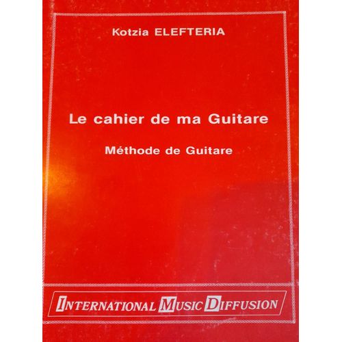 Le Cahier De Ma Guitare, Méthode - Vol. 1 :Auteur Kotzia Eleftheria