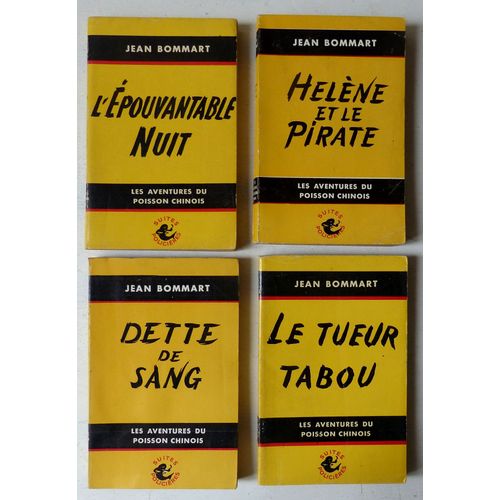 Lot De 4 Romans D'Espionnage De La Série Le Poisson Chinois Par Jean Bommart (Pierre Horay/Éditions De Flore 1948-1952) Coll. Suites Policières: Hélène Et Le Pirate, Dette De Sang, Le Tueur Tabou