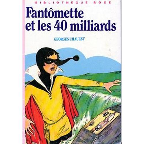 Fantomette Et Les 40 Milliards