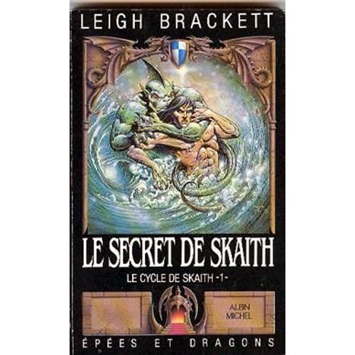 Le Cycle De Skaith - T. 1, Le Secret De Skaith