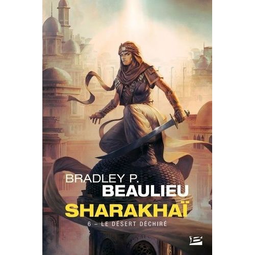 Sharakhaï - Tome 6 - Le Désert Déchiré