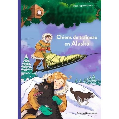 La Cabane Magique - Tome 49 - Chiens De Traîneau En Alaska