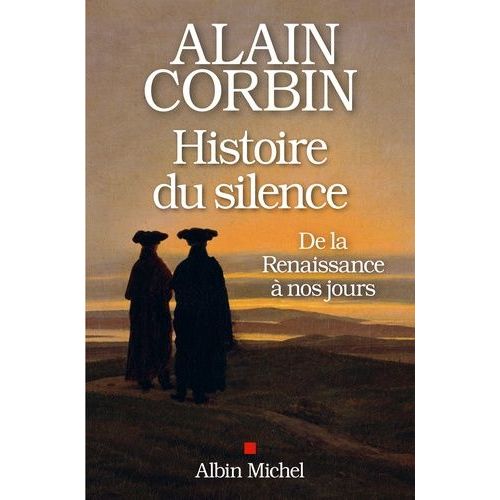 Une Histoire Du Silence - De La Renaissance À Nos Jours