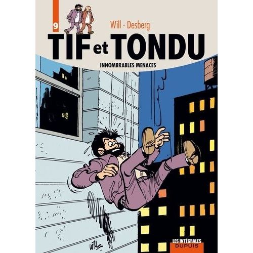 Tif Et Tondu - L'intégrale Tome 9 - Innombrables Menaces