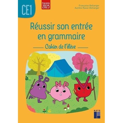 Réussir Son Entrée En Grammaire Ce1 - Cahier De L'élève